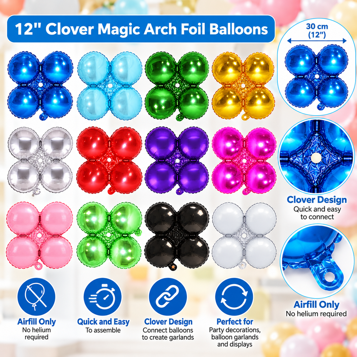 12" Clover Foil Balloons – Easy Magic Arch Air Fill Decorations - Pack of 4