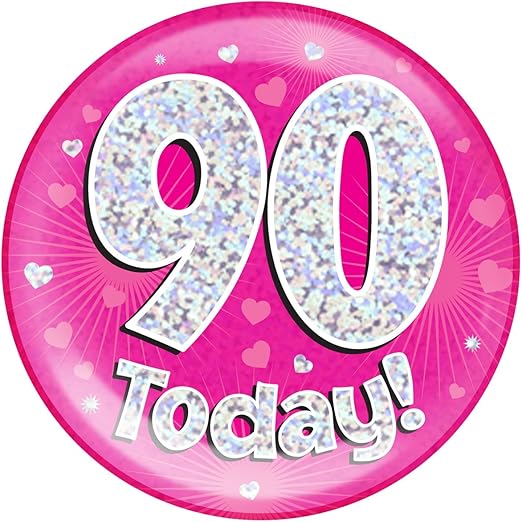 Jumbo Badge 90 Today 6" Pink Holographic