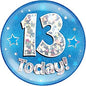 Jumbo Badge 13 Today 6" Blue Holographic