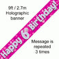Pink Holographic Happy 6th Birthday Banner – 2.7m (9ft)